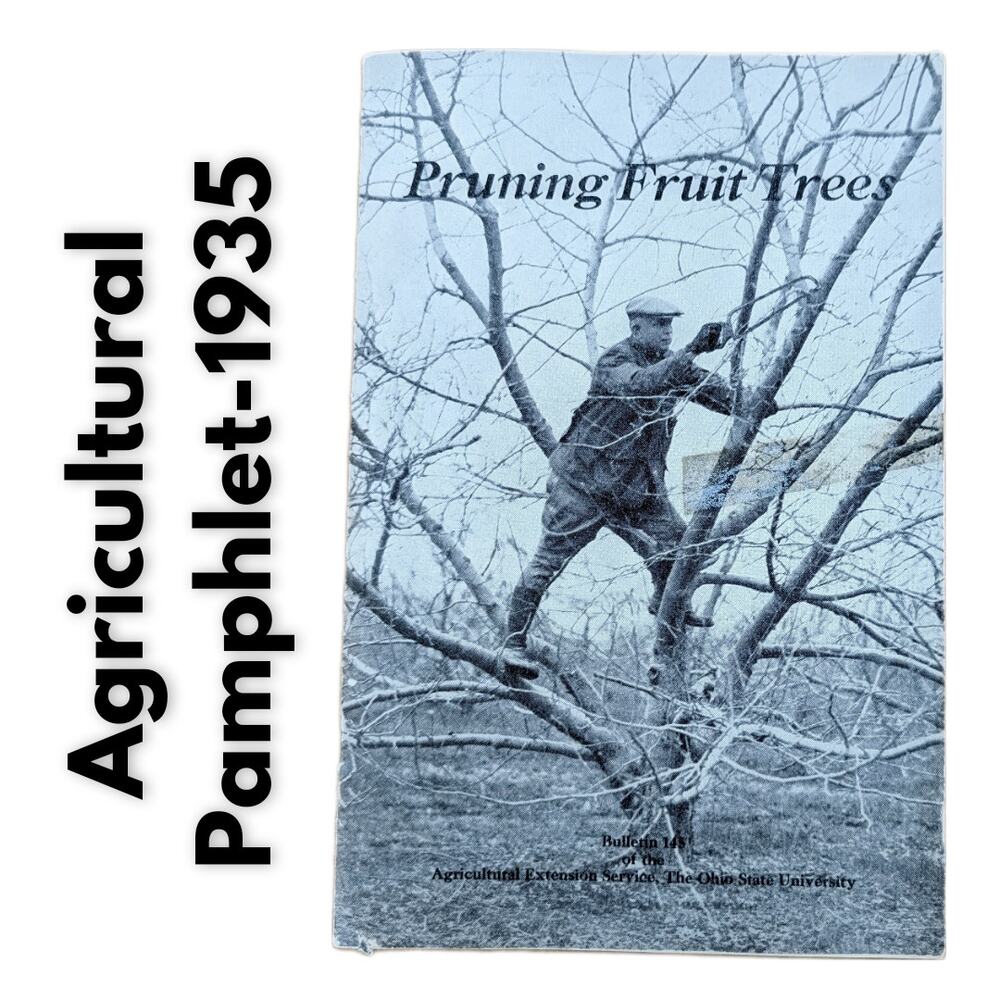 Vintage 1935 Agricultural Bulletin Booklet Pruning Fruit Trees Depression Era